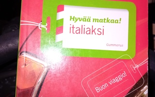 Hyvää matkaa ! Italiaksi ( + CD ) SIS POSTIKULU