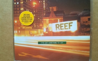Reef - I´ve Got Something To Say CDS