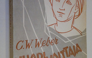 C. W. Weber : Nuori voittaja : erään varhain nukkuneen el...