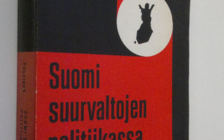 Tuomo Polvinen : Suomi suurvaltojen politiikassa 1941-194...