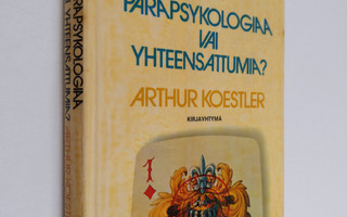 Arthur Koestler : Parapsykologiaa vai yhteensattumia