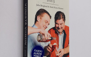 Juha Berglund : Viinistä viiniin 2015 : viini-lehden vuos...
