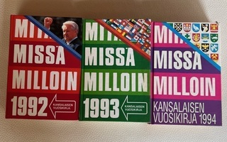 Mitä-Missä-Milloin Kansalaisen Vuosikirjat 1992,1993,1994