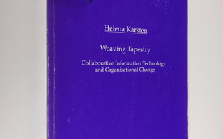 helena karsten : Weaving Tapestry: Collaborative Informat...