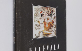 Kalevala : karjalais-suomalainen kansaneepos