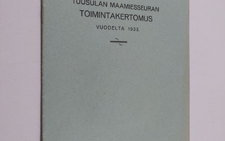 Tuusulan maamiesseuran toimintakertomus vuodelta 1933