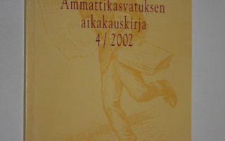 Ammattikasvatuksen aikakauskirja 4/2002