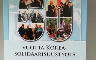 50 vuotta Korea-solidaarisuustyötä