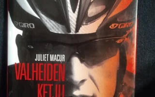 Juliet Macur: Valheiden ketju -Lance Armstrongin tarina-
