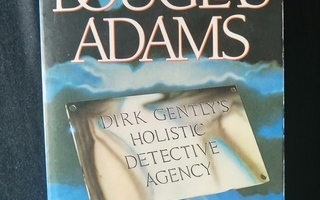 Adams, Douglas: Dirk Gentlyn holistinen etsivätoimisto