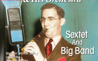 Benny Goodman And His Orchestra – Sextet And Big Band CD