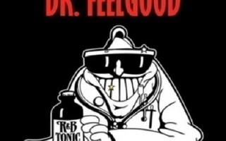 Dr. FEELGOOD trust me, I`m dr feelgood 1974-77