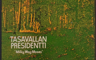 Tasavallan Presidentt - Milky Way Moses LP