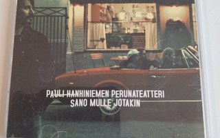 Pauli Hanhiniemen Perunateatteri-Sano Mulle Jotakin-PROMO