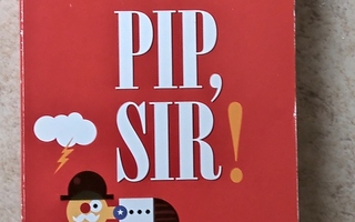P.G. Wodehouse: Pip-pip, Sir, nid.