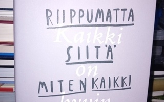 Tuominen riippumatta siitä miten kaikki on Kaikki on hyvin