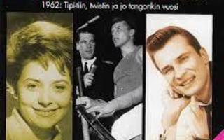 MUISTOJEN 60-LUKU 1962 : Tipi-tiin, Twistin Ja Jo Tangonkin