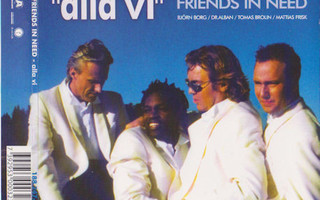 Friends In Need • Alla Vi CD-Single