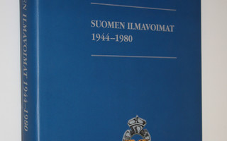 Vilho Lukkarinen ym. : Suomen ilmavoimat 1944-1980