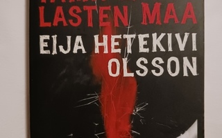 Eija Hetekivi Olsson : Tämä ei ole lasten maa