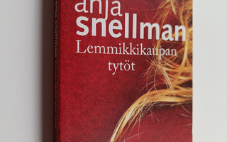 Anja Snellman : Lemmikkikaupan tytöt
