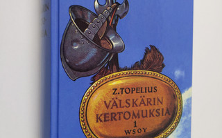 Zacharias Topelius : Välskärin kertomuksia Ensimmäinen osa