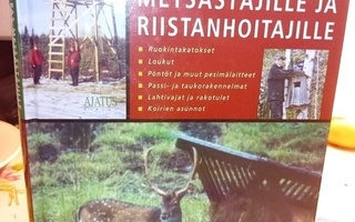 Ala-Ajos : Rakentamisopas metsästäjille ja riistanhoitajille