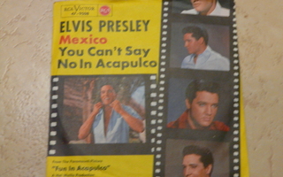 Elvis Presley: Mexico/You Can't Say No In Acapulco -siisti-