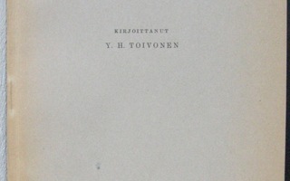Y. H. Toivonen: Vuosi, SKS 1943. 8 s.