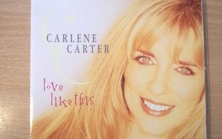 Carlene Carter - Love Like This CDS