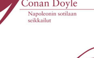 Arthur Conan Doyle : Napoleonin sotilaan seikkailut