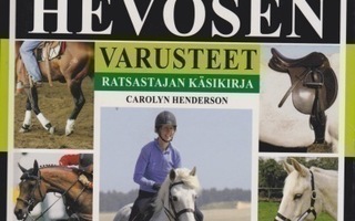 Carolyn Henderson: Hevosen varusteet, ratsastajan käsikirja
