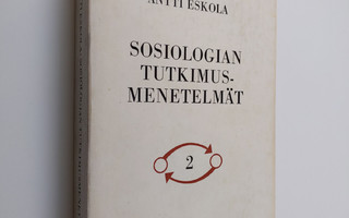Antti Eskola : Sosiologian tutkimusmenetelmät 2