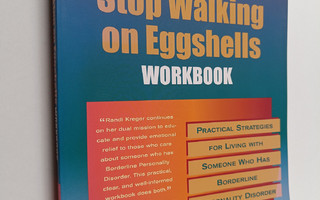 Randi Kreger ym. : The Stop Walking on Eggshells Workbook...