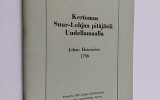 Johan Heinricius : Kertomus Suur-Lohjan pitäjästä Uudella...