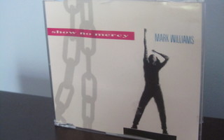 Mark Williams – Show No Mercy CD Maxi-Single
