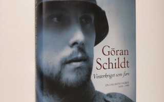 Göran Schildt : Vinterkriget som fars : en ung mans dagbo...