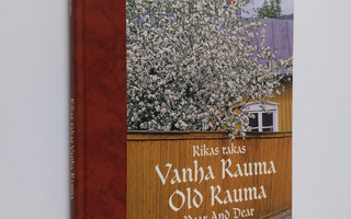 Pekka Lehmuskallio ym. : Rikas rakas Vanha Rauma (ERINOMA...