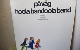 HOOLA BANDOOLA BAND - PÅ VÅG LP