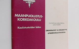 Outi Kallioinen : Orientaatiot ja mielekkyys upseerikoulu...