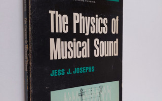 Jess J. Josephs : The physics of musical sound
