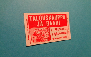 TT-etiketti Talouskauppa ja Baari E. Puustelli, Häyhtiönmaa