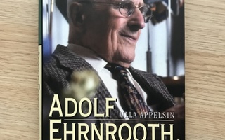 Ulla Apelsin: Adolf Ehrnroot, kenraalin vuosisata 9.p. 2006