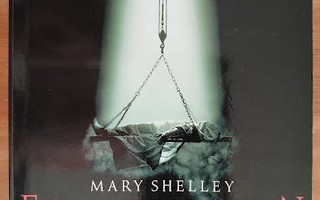 Mary Shelley: Frankenstein - Uusi Prometheus
