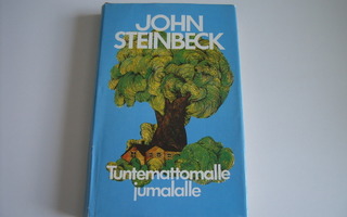 John Steinbeck: TUNTEMATTOMALLE JUMALALLE