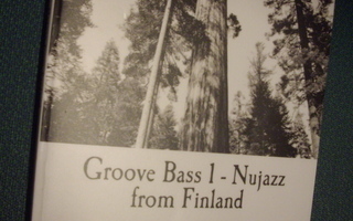 Mikko Nurmi: Groove Bass 1 - Nujazz from Finland (Sis.pk:t)