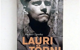 J. Michael Cleverley: Lauri Törni - syntynyt sotilaaksi