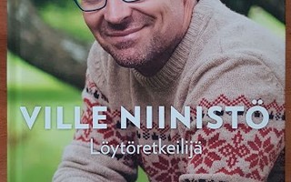 Veera Luoma-aho: Ville Niinistö - Löytöretkeilijä
