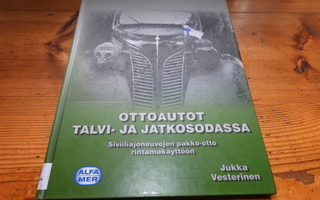 Jukka Vesterinen : OTTOAUTOT  TALVI- JA JATKOSODASSA