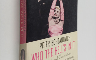 Peter Bogdanovich : Who the hell's in it : portraits and ...